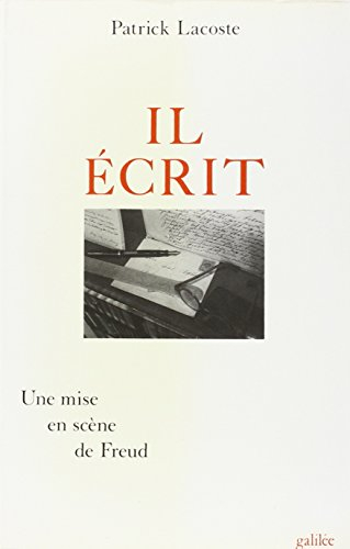 Il écrit : une mise en scène de Freud