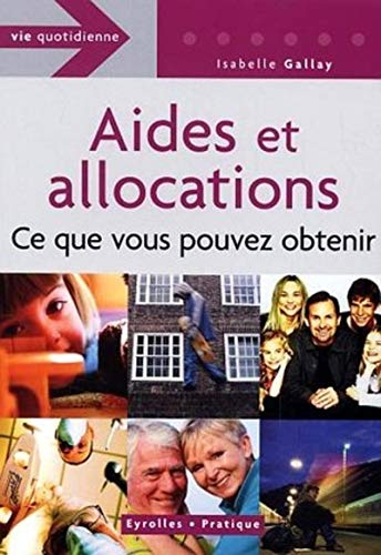 Aides et allocations : ce que vous pouvez obtenir