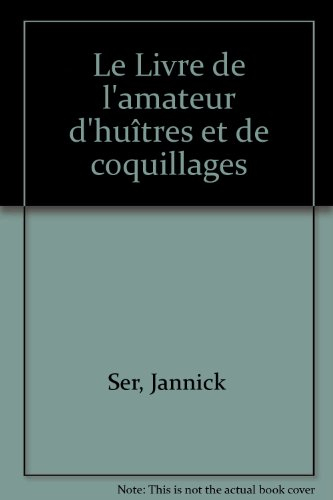 Le Livre de l'amateur d'huîtres et de coquillages