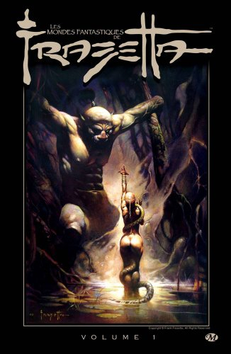Les mondes fantastiques de Frazetta. Vol. 1