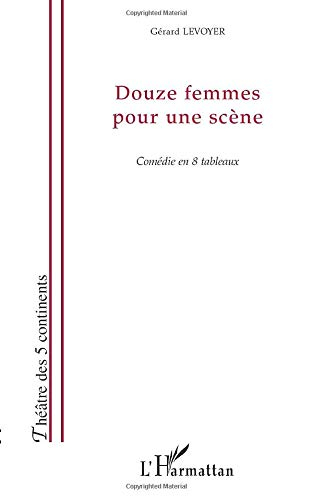 Douze femmes pour une scène