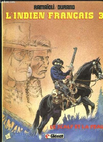 L'Indien français, 3 : Le scalp et la peau