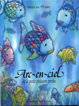 Arc-en-ciel et le petit poisson perdu