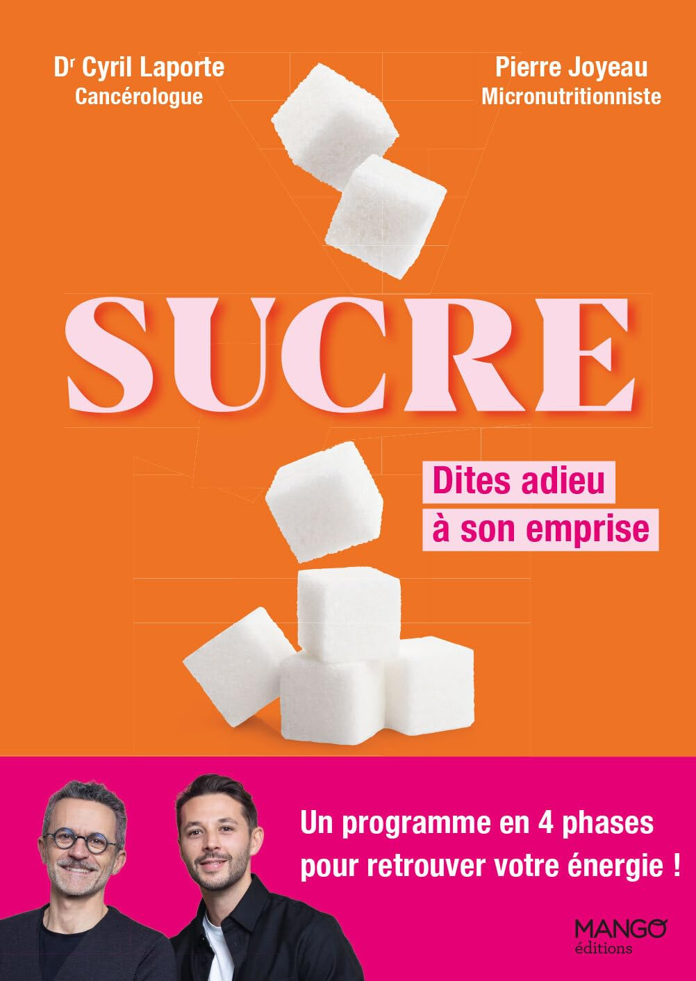 Sucre : dites adieu à son emprise : un programme en 4 phases pour retrouver votre énergie !