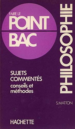 Philosophie : sujets commentés, conseils et méthodes