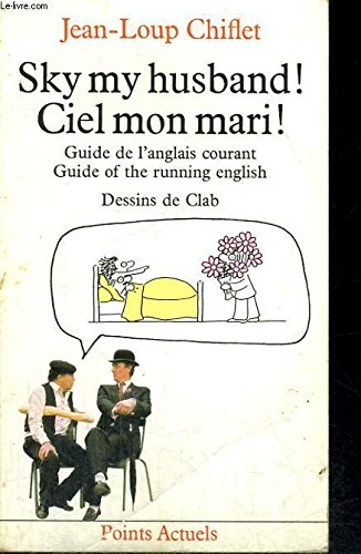 Ciel mon mari ! : guide de l'anglais courant