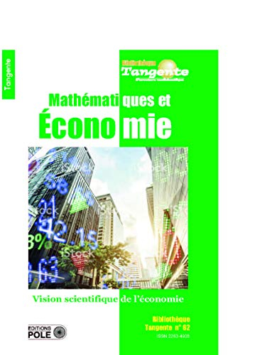 Mathématiques et économie : une vision scientifique de l'économie