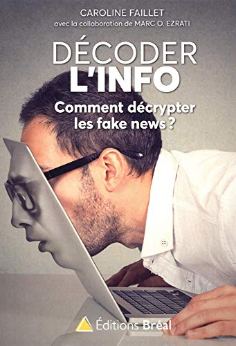 Décoder l'info : comment décrypter les fake news ?