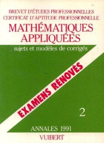 bep et cap rénovés, mathématiques appliquées : sujets et modèles de corrigés