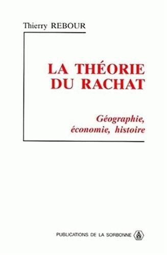 La théorie du rachat : géographie, économie, histoire