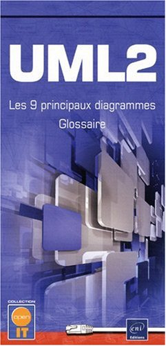 UML 2 : les 9 principaux diagrammes, glossaire