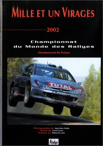 Mille et un virages : 2002 : championnat du monde des rallyes, championnat de France