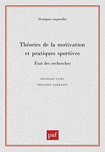 Théories de la motivation et pratiques sportives : état des recherches