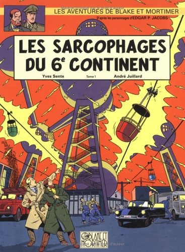 Les aventures de Blake et Mortimer : d'après les personnages d'Edgar P. Jacobs. Vol. 16. Les sarcoph