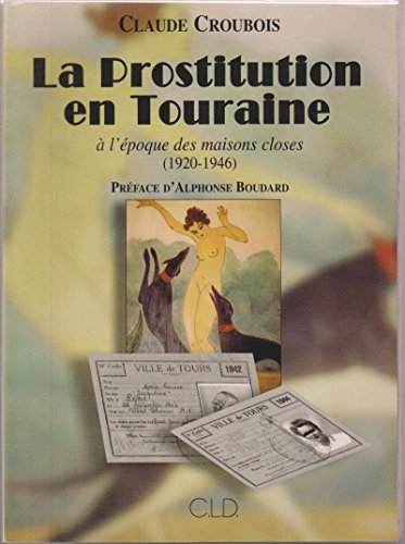 la prostitution en touraine à l'époque des maisons closes, 1920-1946