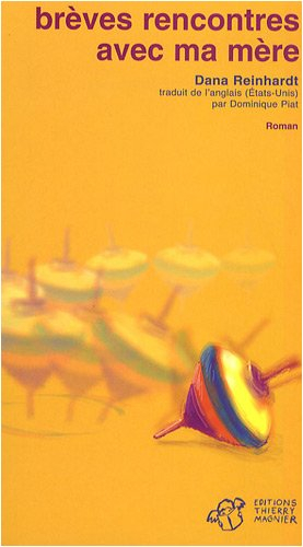 Brèves rencontres avec ma mère