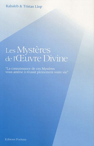 Les mystères de l'oeuvre divine