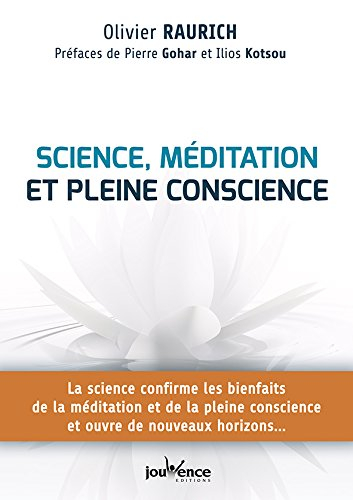Science, méditation et pleine conscience : la science confirme les bienfaits de la méditation et de 