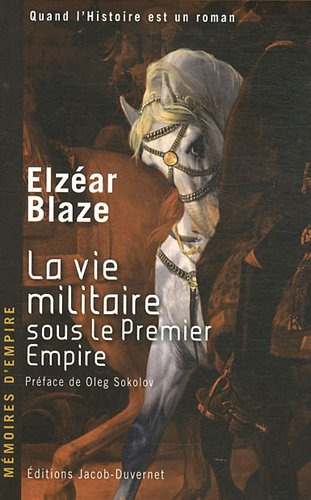 La vie militaire sous le Premier Empire