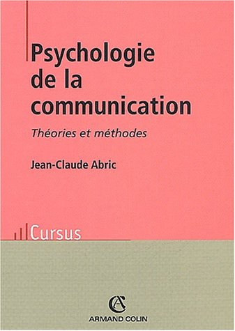 Psychologie de la communication : théories et méthodes