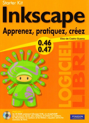 Inkscape 0.46-0.47 : apprenez, pratiquez, créez