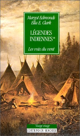 Légendes indiennes. Vol. 1. Les voix du vent