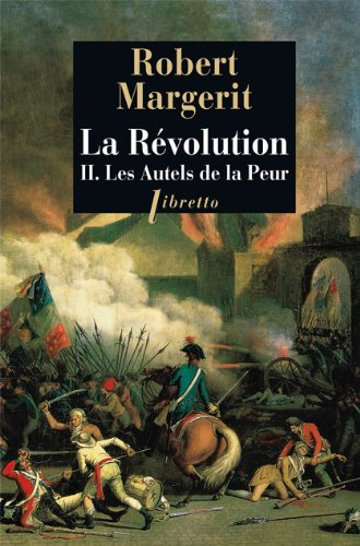 La Révolution. Vol. 2. Les autels de la peur