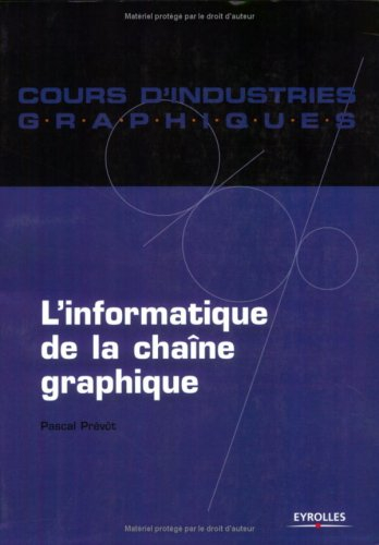 L'informatique de la chaîne graphique