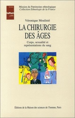 La chirurgie des âges : corps, sexualité et représentations du sang