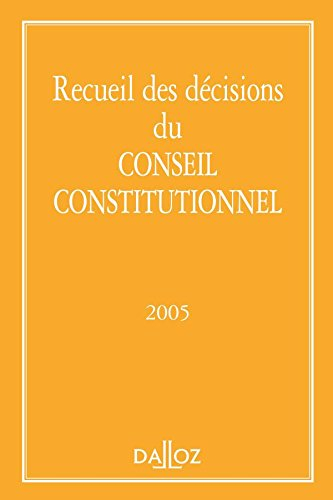 Recueil des décisions du Conseil constitutionnel 2005