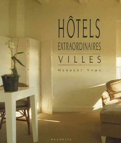 Hôtels extraordinaires : ville