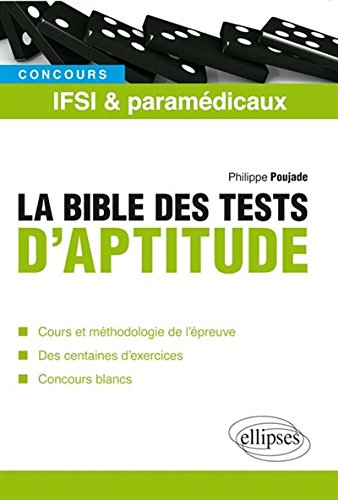 La bible des tests d'aptitude, concours IFSI et paramédicaux