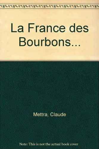 la france des bourbons...
