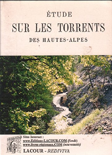 Etude sur les torrents des Hautes-Alpes