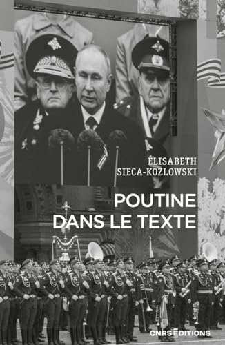 Poutine dans le texte : textes choisis de Vladimir Poutine, de dignitaires et d'intellectuels russes