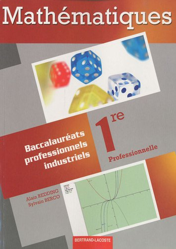 Mathématiques : 1re professionnelle : baccalauréats professionnels industriels