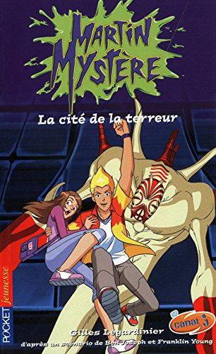 Martin Mystère. Vol. 13. La cité de la terreur