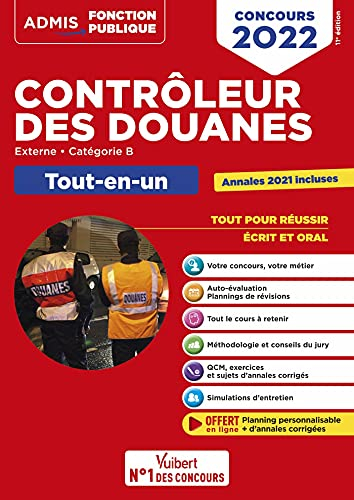 Contrôleur des douanes : externe, catégorie B, tout-en-un : tout pour réussir, écrit et oral, concou