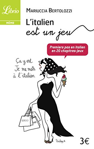 L'italien est un jeu : premiers pas en italien en 20 chapitres-jeux