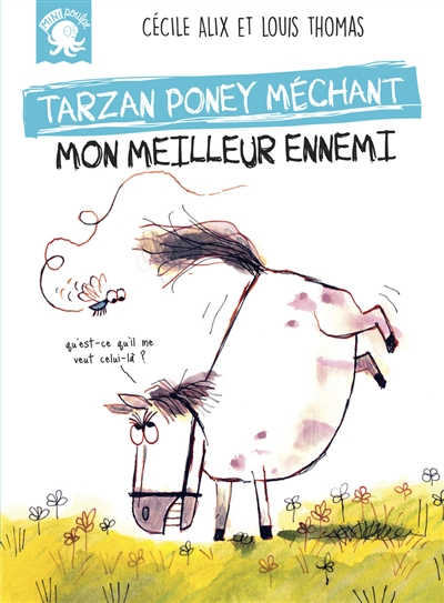 Tarzan, poney méchant. Mon meilleur ennemi