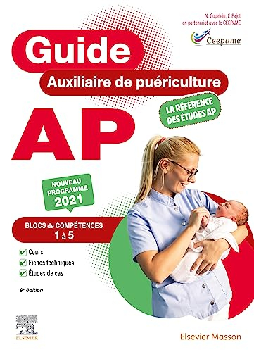 Guide AP-auxiliaire de puériculture : blocs de compétences 1 à 5, compétences 1 à 11, module 1 à 10 