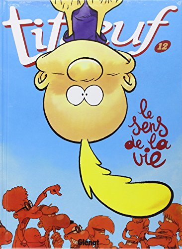 Titeuf. Vol. 12. Le sens de la vie