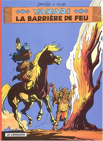 yakari, tome 19 : la barrière de feu