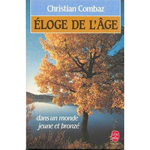 Eloge de l'âge dans un monde jeune et bronzé