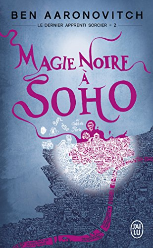 Le dernier apprenti sorcier. Vol. 2. Magie noire à Soho
