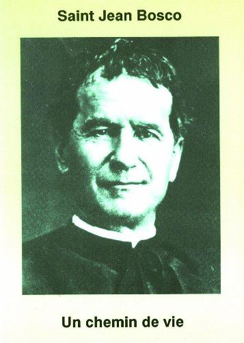 Saint Jean Bosco : un chemin de vie