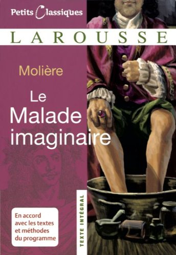 le malade imaginaire - neubearbeitung: texte intégral