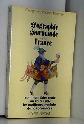 Géographie gourmande de la France : comment faire venir sur votre table les meilleurs produits de no