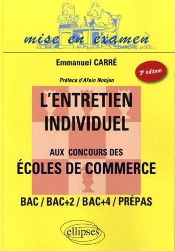 L'entretien individuel aux concours des écoles de commerce : bac, bac +2, bac+4, prépas