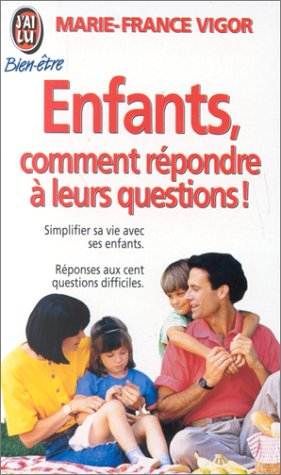 Enfants : comment répondre à leurs questions !